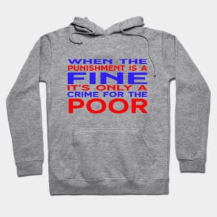 When the Punishment is a Fine, It's Only a Crime for the Poor Hoodie